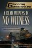 Книга A Dead Witness Is No Witness