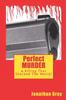 Книга Perfect MURDER : A Killing That Shocked The World!