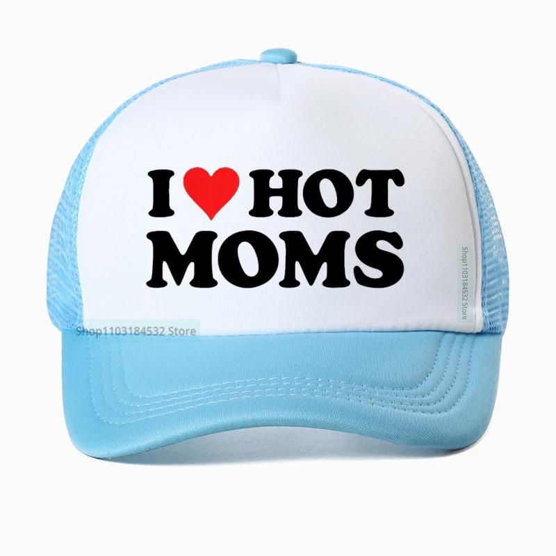 Смешная бейсболка I LOVE HOT MOMS хиппи гот кроп летние шляпы для гольфа модные летние унисекс сетчатые дышащие снэпбэк кепки