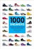 Книга 1000 Sneakers : A Guide To the World's Greatest Kicks, from Sport To Street