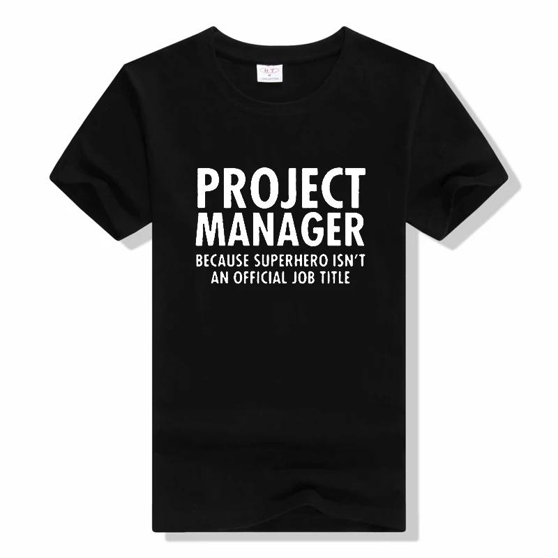 Project Manager Birthday Funny t shirt Fashion Unisex Graphic Cotton T Shirts O-Neck Short Sleeve Harajuku TShirt