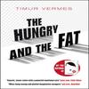 The Hungry and the Fat by Timur Vermes Paperback Book 9781529400564