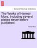 Книга The Works of Hannah More, Including Several Pieces Never Before Published.