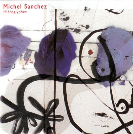 CD MICHEL SANCHEZ - Hieroglyphes ESCA8272 Na?ve, Epic 2000 Japan Dance & Electronica Used