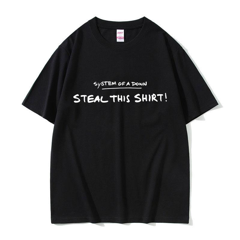 System of A Down Steal This Shirt Funny Meme Tshirt Unisexs Clothing Women Clothing T Shirt Male Cotton 2026 Summer New Tshirt