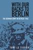 Книга With Our Backs To Berlin : The German Army In Retreat 1945