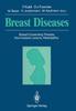 The Breast Diseases : Breast-Conserving Therapy, Non-Invasive Lesions, Mastopathy Book
