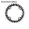 104BCD Round Narrow Wide Chainring MTB Mountain Bike Bicycle 104BCD 32T 34T 36T 38T Crankset Tooth Plate Parts 104 BCD