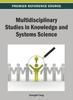 The Multidisciplinary Studies In Knowledge and Systems Science Book