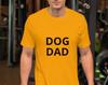 Dog Dad T Shirt, For any doggy daddy, Short-Sleeve Unisex T-Shirt