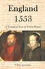 Книга England 1553 : A Turbulent Year In Tudor History