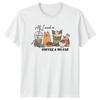 All I Need Is Coffee My Cat TShirt Cat Coffee Lover Tee