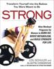 The Strong : Nine Workout Programs for Women To Burn Fat, Boost Metabolism, and Build Strength for Life Book