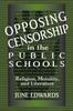 Книга Opposing Censorship In Public Schools : Religion, Morality, and Literature