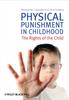 The Physical Punishment In Childhood : The Rights of the Child Book