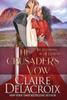 Книга The Crusaders Vow A Medieval Scottish Romance 4 Champions Of St Euphemia by Claire Delacroix - Hardback