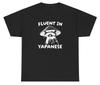 Fluent In Yapanese T Shirt Funny Sarcastic Racoon Extrovert Yapping Silly Tee