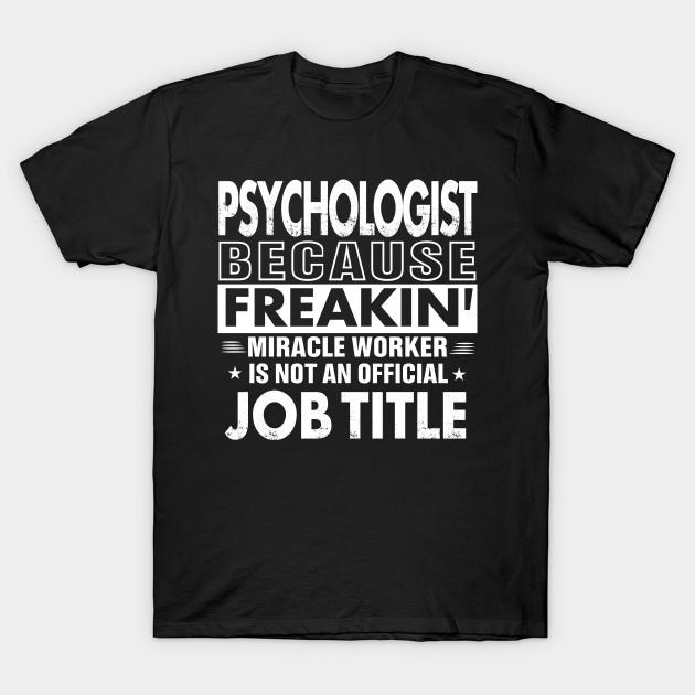 Unisex Fashion TShirt Psychologist Funny Job Title Shirt Psychologist Is Print TShirt Plus Size S-5XL T-Shirt 100%Cotton Tops O Neck Short Sleeve Tees