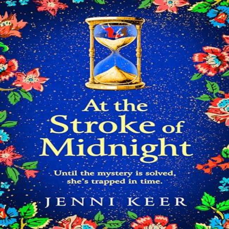 At the Stroke of Midnight by Jenni Keer Hardback Book 9781785139680