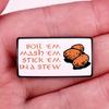 Interesting Potatoes Boiled Mashed Stewed Brooch Fun Badges Lapel Pin Style Perfect