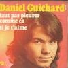 7inch Record DANIEL GUICHARD - Faut Pas Pleurer Comme Ca / Si Je T 61696 BARCLAY 1972 Japan Pop Used