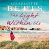 The Light Within Us by Charlotte Betts Paperback Book 9780349422978