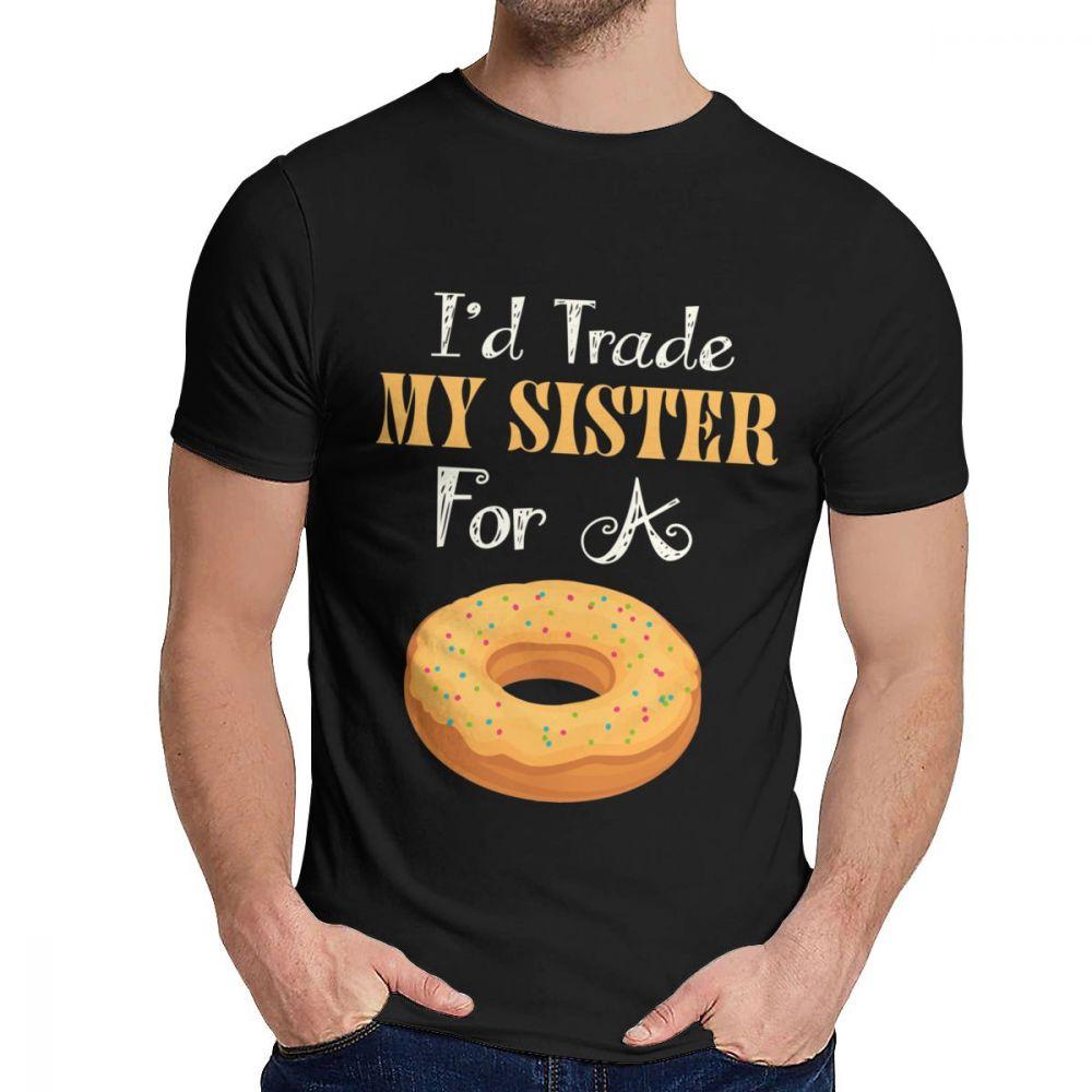 Man Tee Shirt Trade My Sister For A Donut Food Pure Cotton Novelty Round Neck Vintage