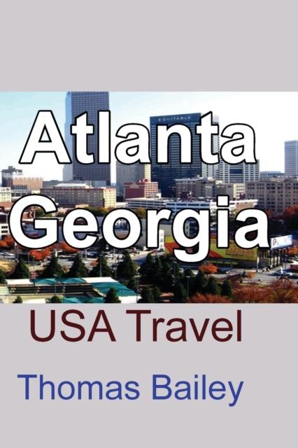 The Atlanta, Georgia : USA Travel Book