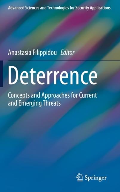 The Deterrence : Concepts and Approaches for Current and Emerging Threats Book