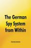 The The German Spy System from Within Book