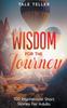 Книга Wisdom For The Journey : 100 Inspirational Short Stories For Adults