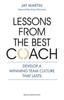 The Lessons from the Best Coach : The Importance of Developing a Winning Coaching Culture Book