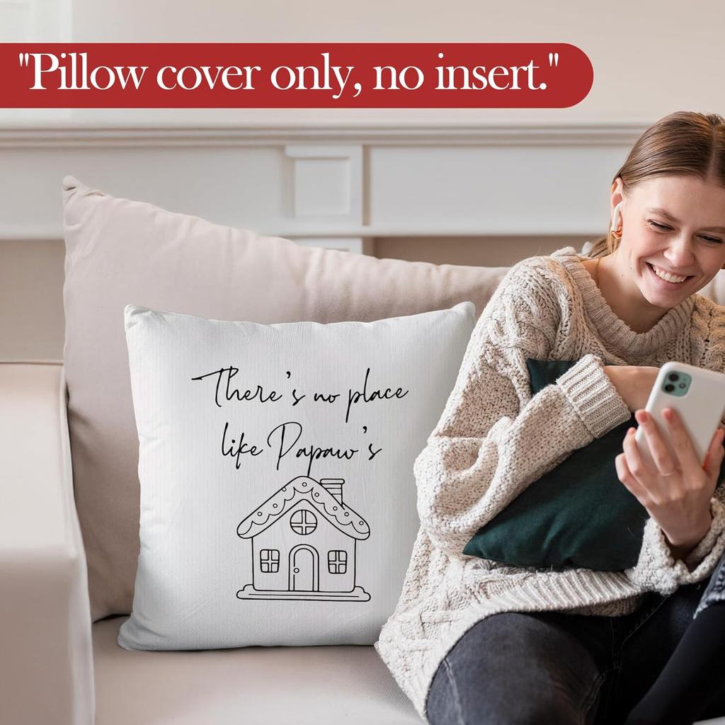 Papaw's Gifts Throw Pillow Covers, Birthday Gifts for Papaw Fathers Day,There's No Place Like Papaw's Decorative Pillowcases Cushion Cases for Living