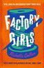 The Factory Girls : WINNER OF THE COMEDY WOMEN IN PRINT PRIZE Book