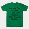 New Fashion Men T Shirt Its Not You Its Me I Only Date Women Who Protect G Print Short Sleeve Tops Tees Casual