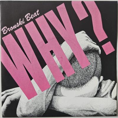 7-дюймовая пластинка BRONSKI BEAT - Почему? BITE2 Запретный плод 1984 Великобритания Танцевальная и электронная музыка Б/У