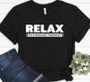 Relax IM A Massage Therapist Therapy Occupation Funny T-Shirt