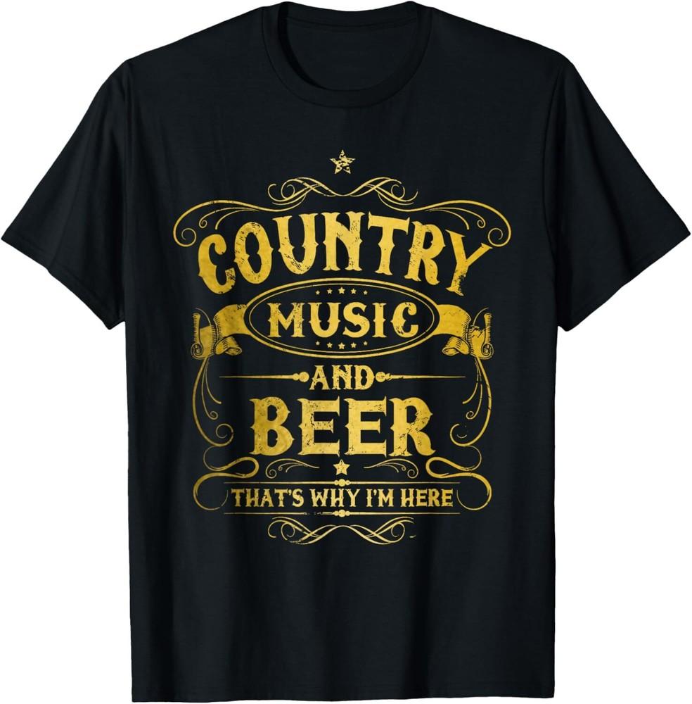 Country Music And Beer That#039;s Why I#039;m Here Funny Vintage TShirt Unisex T-Shirt
