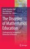 The The Disorder of Mathematics Education : Challenging the Sociopolitical Dimensions of Research Book