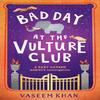 Bad Day At the Vulture Club by Vaseem Khan Paperback Book 9781473685383
