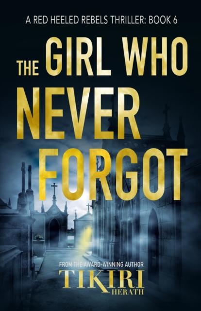 Книга The Girl Who Never Forgot : A Gripping Crime Thriller : 6