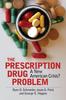 The The Prescription Drug Problem : A New American Crisis? Book