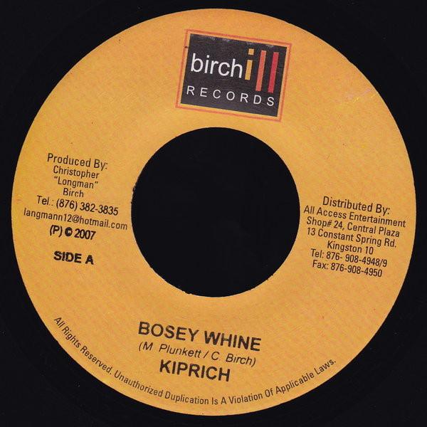 7inch Record KIPRICH - Bosey Whine NONE Birchill Record 2007 Jamaica Reggae, Ska & Dub Used
