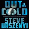 Out In the Cold by Steve Urszenyi Hardback Book 9781250879141