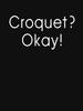 Buy a Croquette! Croquet? Okay! Funny and Happy Croquet Golf Classic Unisex T-Shirt