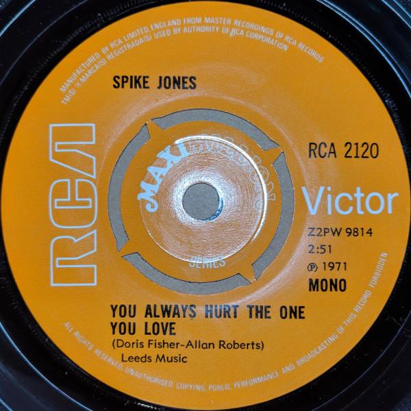 7-дюймовая пластинка SPIKE JONES - You Always Hurt The One You Love RCA2120 RCA Victor 1971 UK Pop Б/у