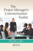 Книга The Project Manager's Communication Toolkit