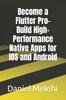 Книга Become a Flutter Pro- Build High-Performance Native Apps for iOS and Android