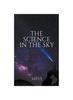 Книга The Science In the Sky