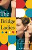 Книга The Bridge Ladies : A Memoir
